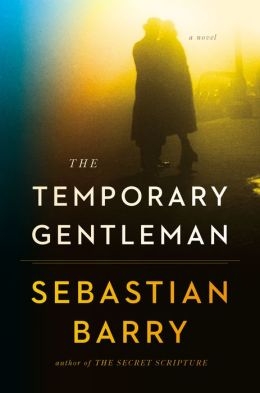 The Temporary Gentleman by Sebastian Barry