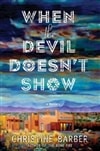 When The Devil Doesn't Show | Barber, Christine | Signed First Edition Book
