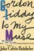 Gordon Liddy is My Muse | Batchelor, John Calvin | First Edition Book