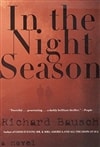 In the Night Season | Bausch, Richard | Signed First Edition Book