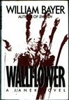 Wallflower | Bayer, William | Signed First Edition Book