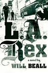 L.A. Rex | Beall, Will | First Edition Book