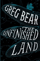 Bear, Greg | Unfinished Land, The | Signed First Edition Book