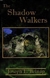 Shadow Walkers, The | Belnap, Joseph E. | First Edition Trade Paper Book