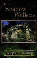 Shadow Walkers, The | Belnap, Joseph E. | First Edition Trade Paper Book