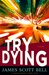 Try Dying | Bell, James Scott | Signed First Edition Book