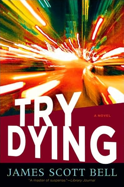 Try Dying by James Scott Bell