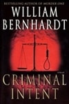 Criminal Intent | Bernhardt, William | Signed First Edition Book