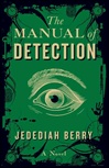 Manual of Detection, The | Berry, Jedediah | Signed First Edition Book