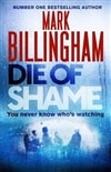 Die of Shame | Billingham, Mark | Signed First Edition UK Book