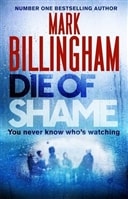 Die of Shame | Billingham, Mark | Signed First Edition UK Book