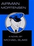 Airman Mortensen | Blake, Michael | First Edition Book