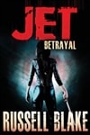 JET II: Betrayal | Blake, Russell | Signed First Edition Trade Paper Book