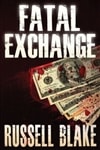 Fatal Exchange | Blake, Russell | Signed First Edition Trade Paper Book