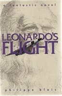 Leonardo's Flight | Blais, Philippe | Signed First Edition Book