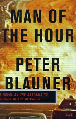 Man of the Hour by Peter Blauner
