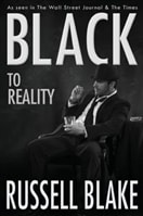 Black to Reality | Blake, Russell | Signed First Edition Trade Paper Book