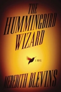 Hummingbird Wizard, The | Blevins, Meredith | Signed First Edition Book