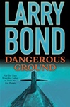 Dangerous Ground | Bond, Larry | Signed First Edition Book