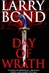 Day of Wrath | Bond, Larry | Signed First Edition UK Book