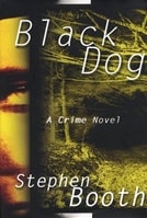 Black Dog | Booth, Stephen | Signed First Edition Book