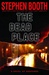 Dead Place, The | Booth, Stephen | Signed First Edition Book