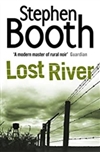 Lost River | Booth, Stephen | Signed 1st Edition UK Trade Paper Book