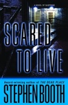 Scared to Live | Booth, Stephen | Signed First Edition Book