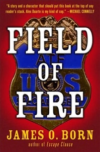 Field of Fire | Born, James O. | Signed First Edition Book