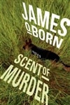 Scent of Murder | Born, James O. | Signed First Edition Book