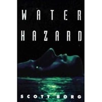 Water Hazard | Borg, Scott | First Edition Book
