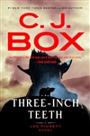 Box, C.J. | Three-Inch Teeth | Signed First Edition Book