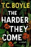 Harder They Come, The | Boyle, T.C. | Signed First Edition Book