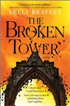 Braffet, Kelly | Broken Tower, The | Signed First Edition Book