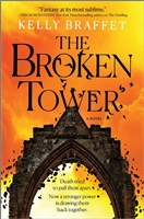 Braffet, Kelly | Broken Tower, The | Signed First Edition Book