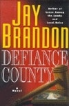 Defiance County | Brandon, Jay | Signed First Edition Book