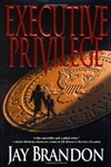 Executive Privilege | Brandon, Jay | Signed First Edition Book