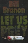 Let Us Prey | Branon, Bill | First Edition Book