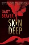 Skin Deep | Braver, Gary | Signed First Edition Book