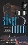Sliver Moon | Brandon, Jay | Signed First Edition Book