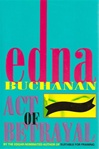Act of Betrayal | Buchanan, Edna | Signed First Edition Book