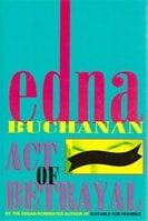 Act of Betrayal | Buchanan, Edna | Signed First Edition Book