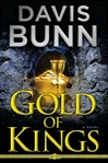 Gold of Kings | Bunn, Davis | Signed First Edition Book