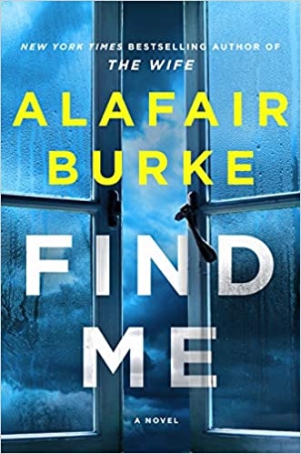 Find Me by Alafair Burke