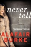 Never Tell | Burke, Alafair | Signed First Edition Book