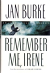 Burke, Jan | Remember Me, Irene | Signed First Edition Book