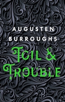 Burroughs, Augusten | Toil & Trouble | Signed First Edition Book