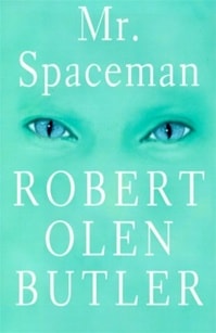 Mr. Spaceman | Butler, Robert Olen | First Edition Book