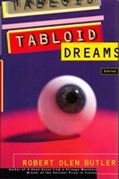 Tabloid Dreams | Butler, Robert Olen | Signed First Edition Book
