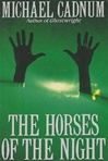 Horses of the Night, The | Cadnum, Michael | Signed First Edition Book